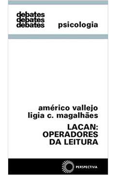 Lacan: Operadores da Leitura - (2ª Ed.) - (coleção Debates)
