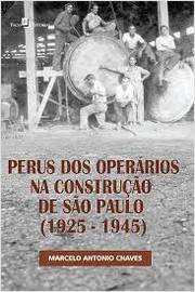 Perus dos Operários na Construção de São Paulo (1925 - 1945)