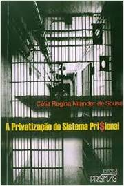 A Privatização do Sistema Prisional