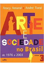 Arte e Sociedade no Brasil - Vol. 3