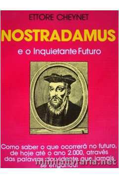 Nostradamus e o Inquietante Futuro