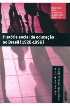 História Social da Educação no Brasil 1926 1996