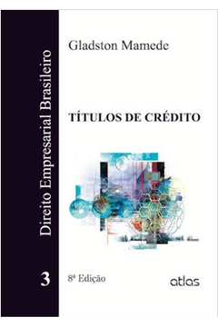 Direito Empresarial Brasileiro Vol. 3 Títulos de Credito
