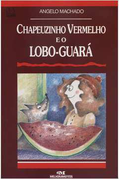 Chapeuzinho Vermelho e o Lobo Guará