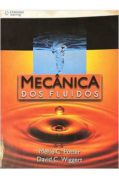 Livro: Mecânica Dos Fluídos - Merle C. Potter / David C. Wiggert ...