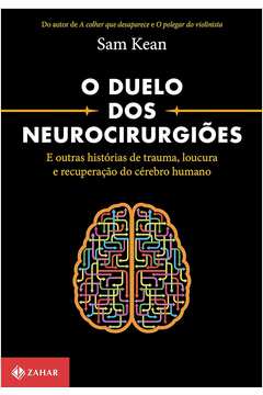O Duelo dos Neurocirurgiões - e Outras Histórias de Trauma...