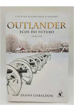 Outlander Ecos do Futuro - Livro Sete