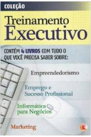 Coleção Treinamento Executivo - (caixa C 4 Livros)