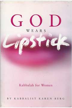 God Wears Lipstick : Kabbalah For Women