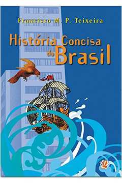Historia Concisa do Brasil
