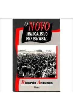 O Novo Sindicalismo no Brasil