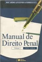 Manual de Direito Penal - Volume 1 - Parte Geral