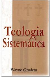  Teologia Sistematica Atual e Exaustiva-Wayne Grudem:  9788527502702: Wayne Grudem: Libros