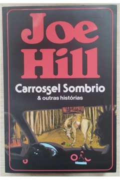 Carrossel Sombrio & Outras Histórias
