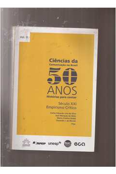 Ciências da Comunicação no Brasil 50 Anos:histórias para Contar V. III