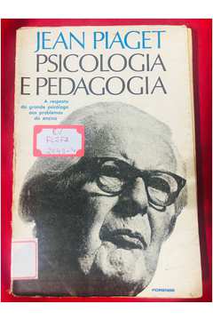 Livro Psicologia e Pedagogia Jean Piaget Estante Virtual