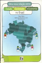 Uma Nova Relação Entre Estado, Sociedade e Economia no Brasil