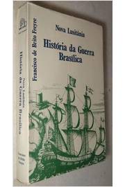 Nova Lusitânia - História da Guerra Brasílica - Edição Fac-similar