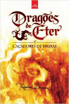 Caçadores de Bruxa - Coleção Dragões de Éter. Volume 1