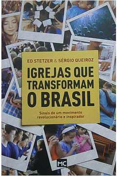 Igrejas Que Transformam o Brasil