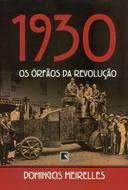 1930 os órfãos da Revolução