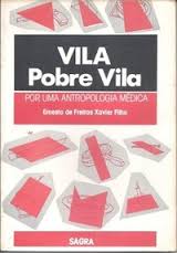 Vila Pobre Vila - por uma Antropologia Médica