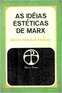 As Idéias Estéticas de Marx