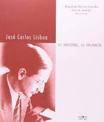 José Carlos Lisboa - o Mestre, o Homem
