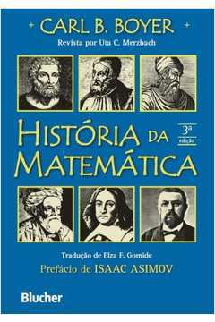 Livro: História Da Matemática - Carl B. Boyer | Estante Virtual