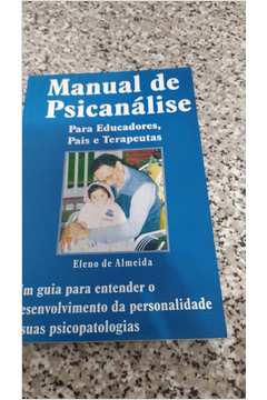 Manual de Psicanálise para Educadores, Pais e Terapeutas