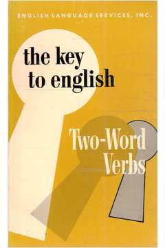 The Key to English - Two - Word Verbs