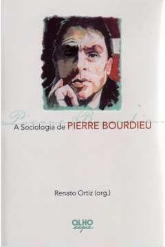 A Sociologia de Pierre Bourdieu