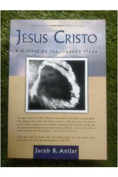 Jesus Cristo e o Sinal de Sua Segunda Vida