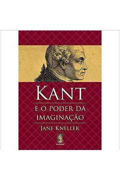 Kant e o Poder da Imaginação