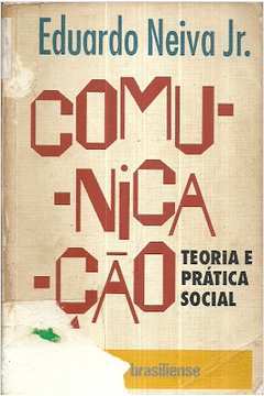 Comunicação: Teoria e Prática Social