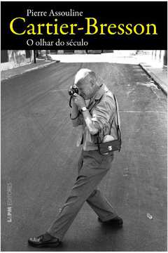 Cartier- Bresson: o Olhar do Século