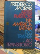 Artes Plásticas na América Latina : do Transe ao Transitório