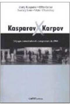 Livro: Kasparov X Karpov - Garry Kasparov e outros