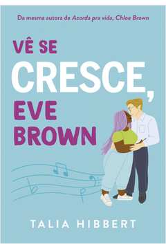 Vê Se Cresce, Eve Brown