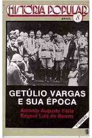 História Popular Brasil 8 - Getúlio Vargas e Sua época