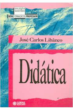 Livro: Didática - José Carlos Libâneo | Estante Virtual