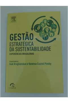 Gestão Estratégica da Sustentabilidade - Experiências Brasileiras