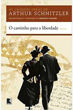 Livro: O Caminho para a Liberdade - Arthur Schnitzler | Estante Virtual