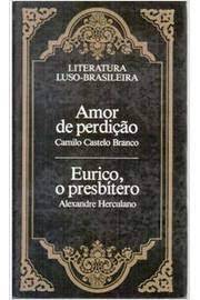 Literatura Luso-brasileira 1 - Amor de Perdição/ Eurico o Presbítero