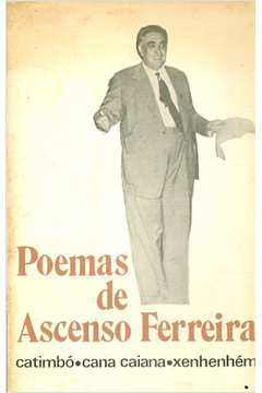 Poemas de Ascenso Ferreira Catimbo Cana Caiana Xenhenhem