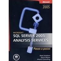 Microsoft Sql Server 2005 Analysis Services: Passo a Passo