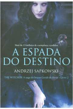 Saga The Witcher - Livro 2: A Espada do Destino - Brochado - Andrzej  Sapkowski - Compra Livros ou ebook na