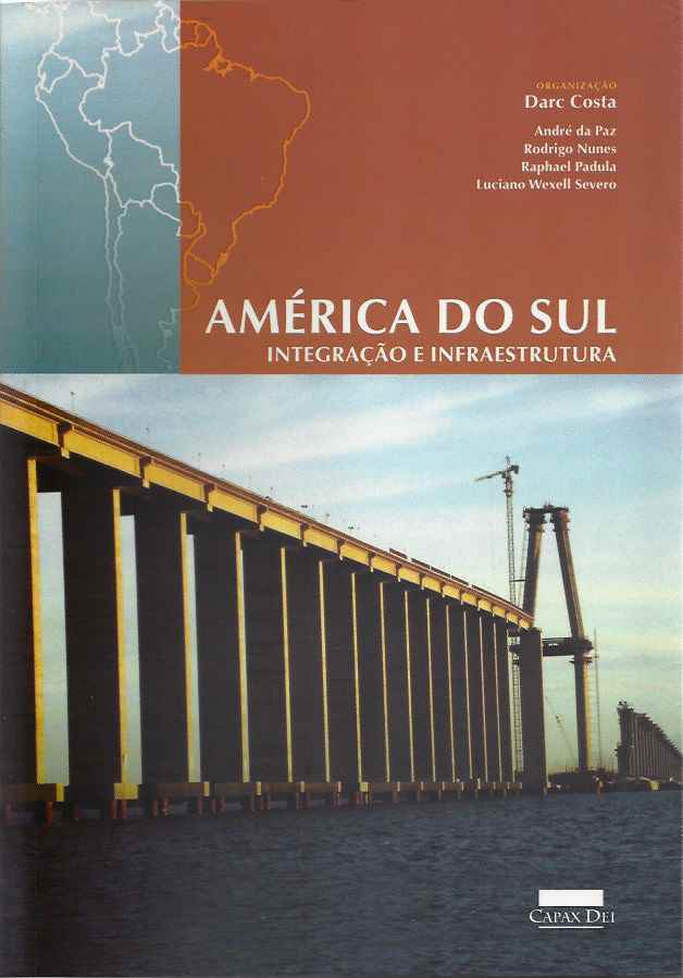 América do Sul - Integração e Infraestrutura