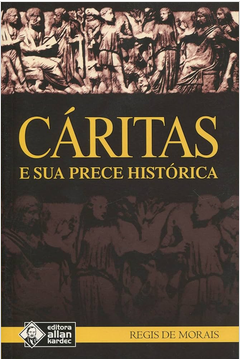 Cáritas e Sua Prece Histórica