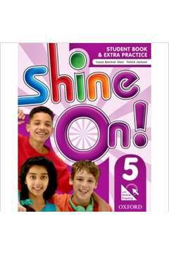 Shine On! 5 - Students Book With Online Practice de Susan Banman Sileci pela Oxford do Brasil (2016)
